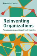Reinventing Organizations , vers des communautés de travail inspirées 