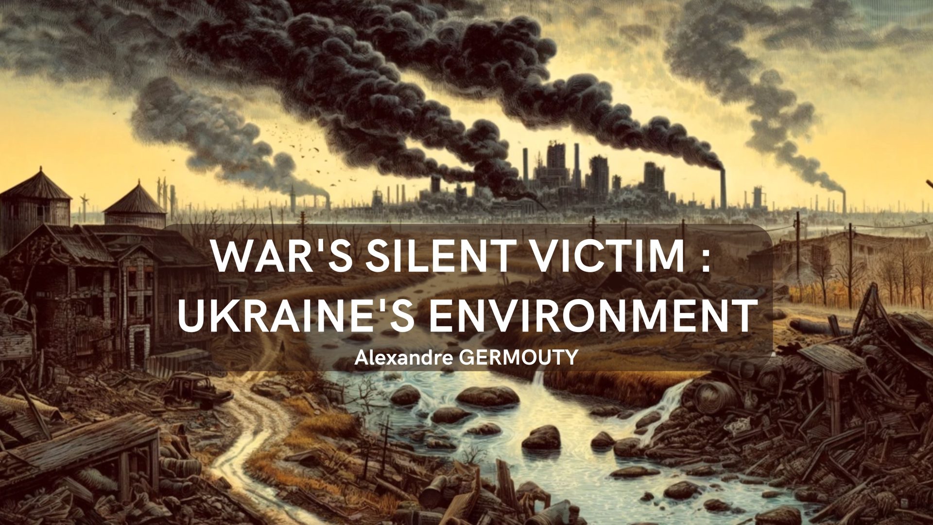 Drawing by Alexandre GERMOUTY War's silent victim: Ukraine's environment