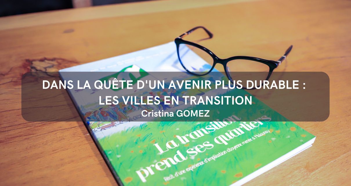 Dans la quête d'un avenir plus durable : les villes en transition