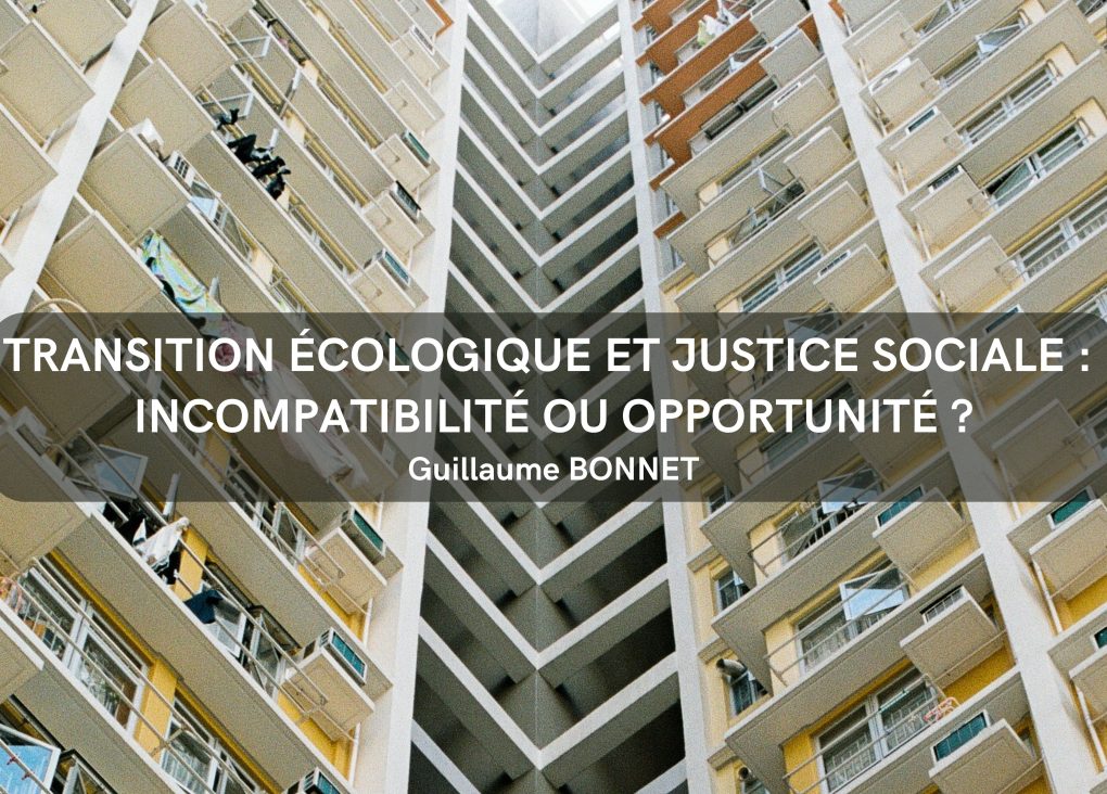 Transition écologique et justice sociale : incompatibilité ou opportunité ?