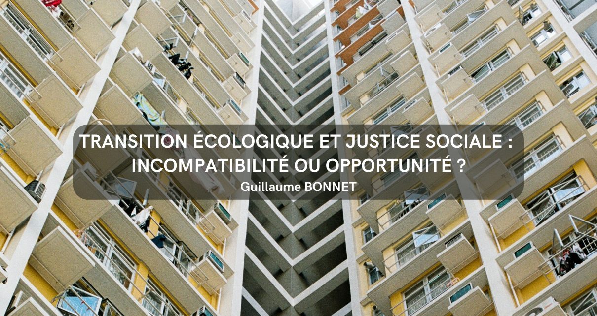 Transition écologique et justice sociale : incompatibilité ou opportunité ?