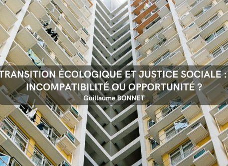 Transition écologique et justice sociale : incompatibilité ou opportunité ?