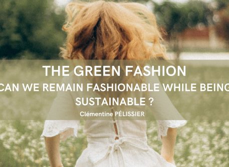 The Green Fashion Can we remain fashionable while being sustainable?