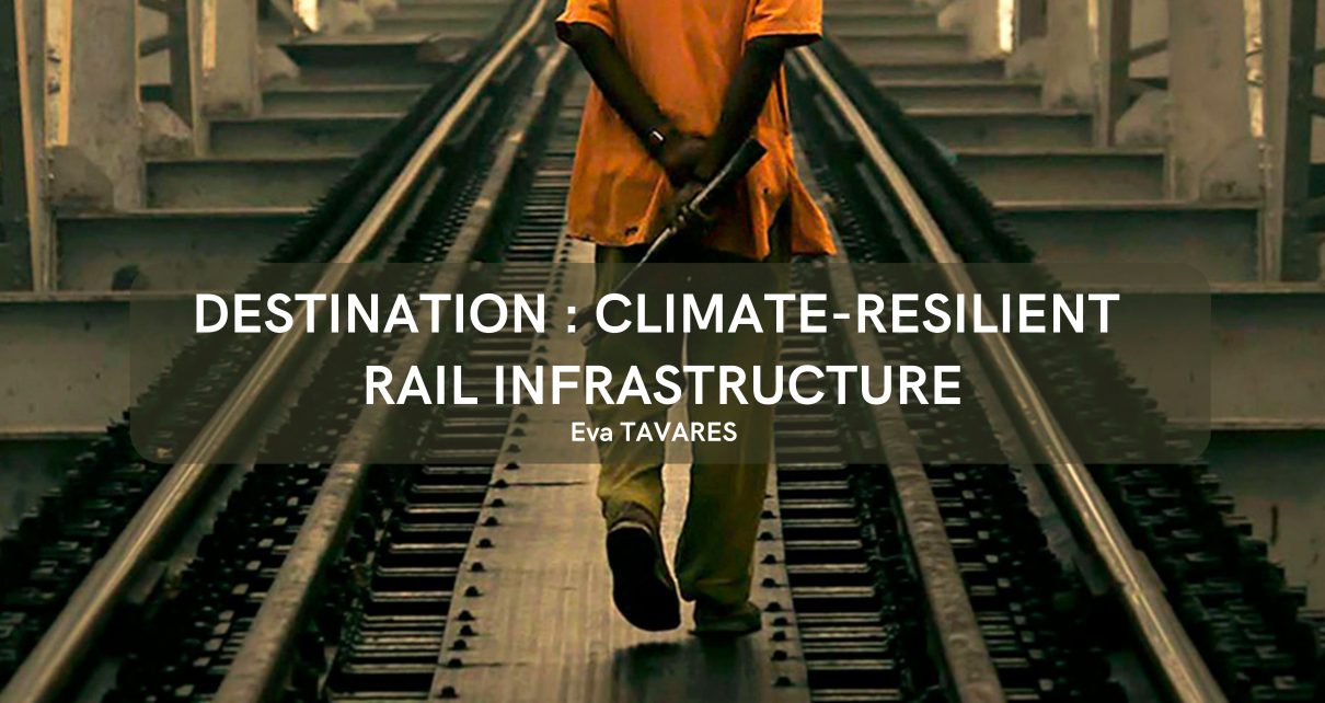 Destination: climate-resilient rail infrastructure