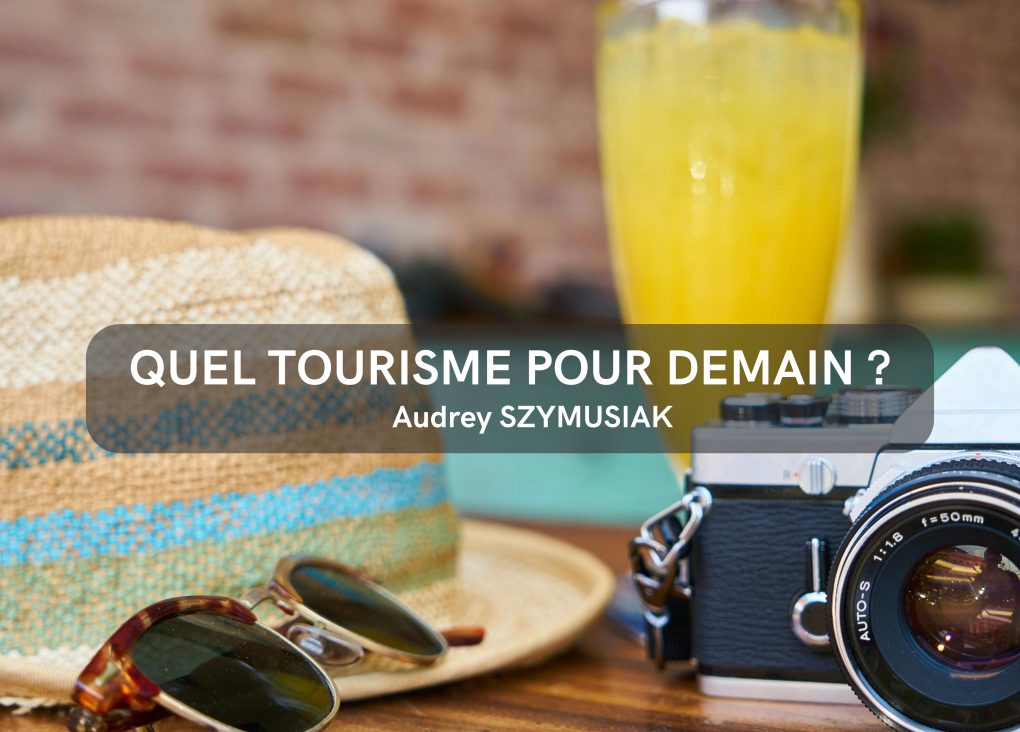 Quel tourisme pour demain ?