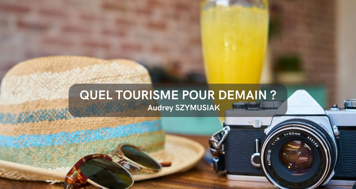 Quel tourisme pour demain ?