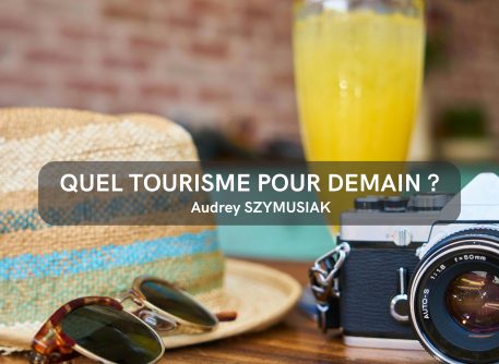 Quel tourisme pour demain ?