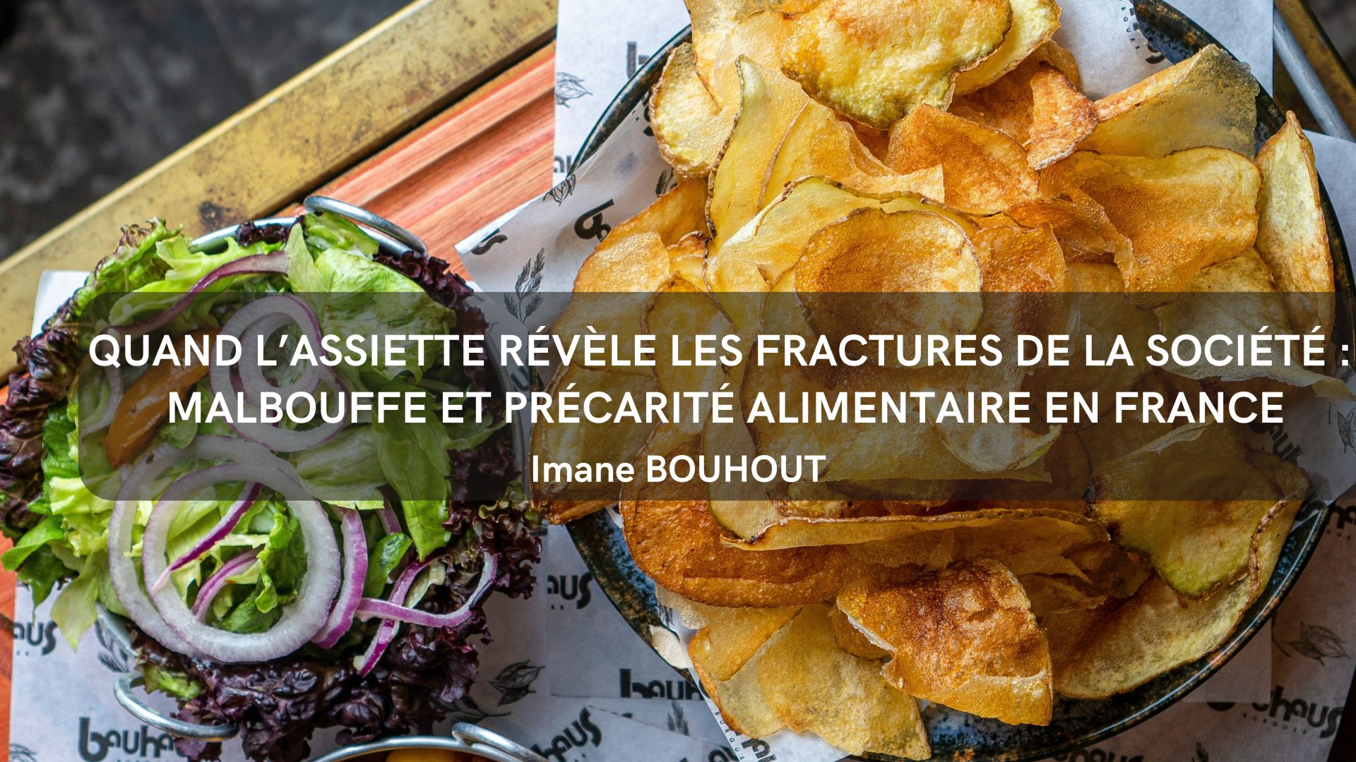 Quand l’assiette révèle les fractures de la société : malbouffe et précarité alimentaire en France