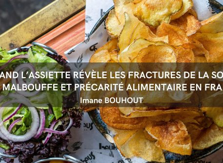 Quand l’assiette révèle les fractures de la société : malbouffe et précarité alimentaire en France