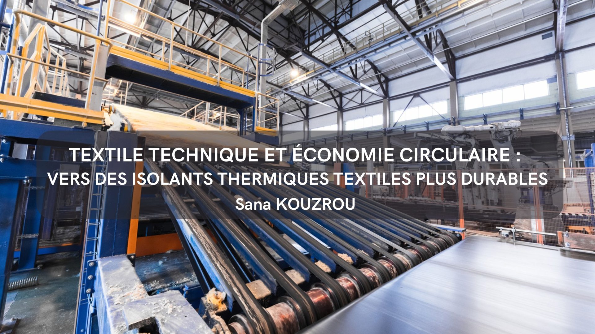 Textile technique et Économie circulaire : Vers des isolants thermiques textiles plus durables